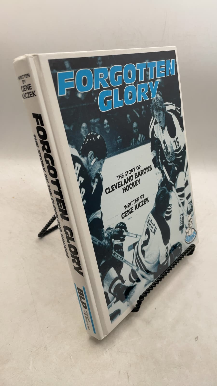 Forgotten Glory: The Story of Cleveland Barons Hockey by Gene Kiczek - front cover