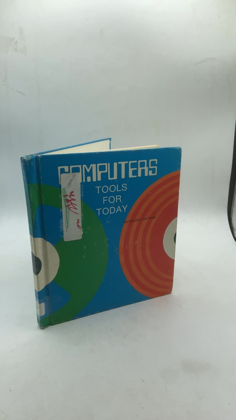 Computers Tools FOR Today by Claude J. De Rossi - front cover