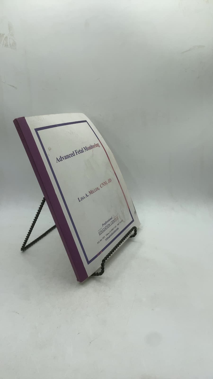 Advanced Fetal Monitoring: Physiologic Principles, Multidisciplinary Management, & System-wide Safety by Lisa A. Miller, CNM, JD - front cover