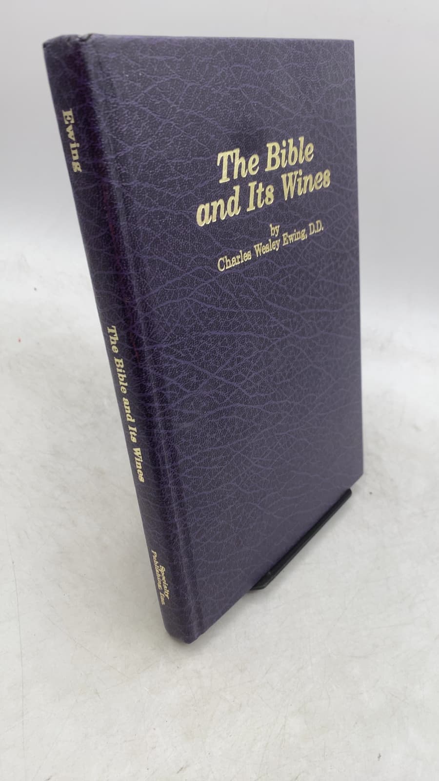 The Bible and Its Wines by Charles Wesley Ewing, D.D. - front cover