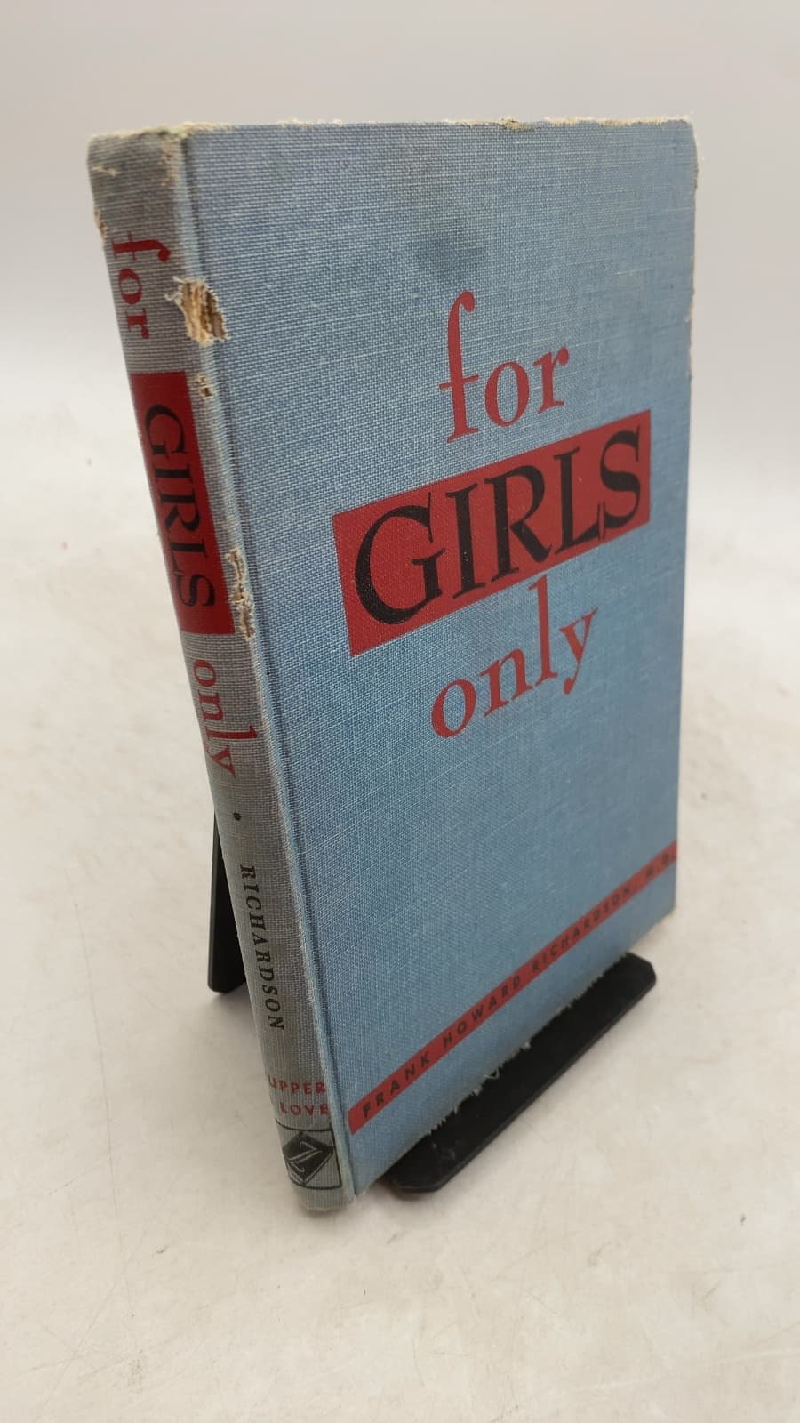 For Girls Only: The Doctor Discusses the Mysteries of Womanhood by Frank Howard Richardson, M.d. - front cover