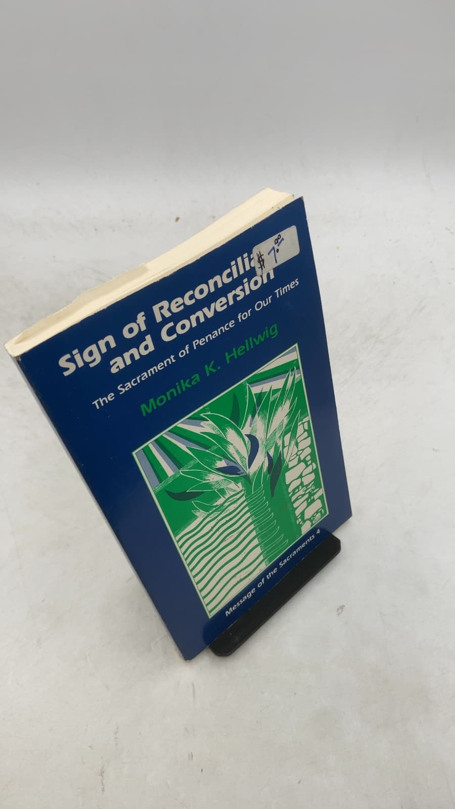 Sign of Reconciliation and Conversion: The Sacrament of Penance for Our Times by Monika K. Hellwig - front cover