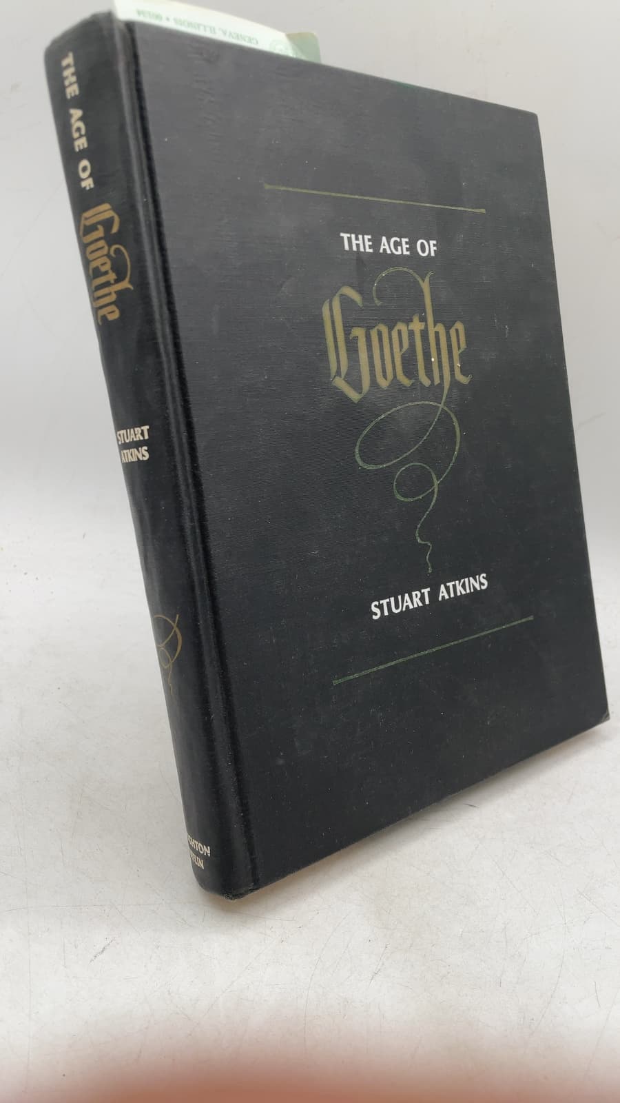 The Age of Goethe: An Anthology of German Literature by Stuart Atkins - front cover