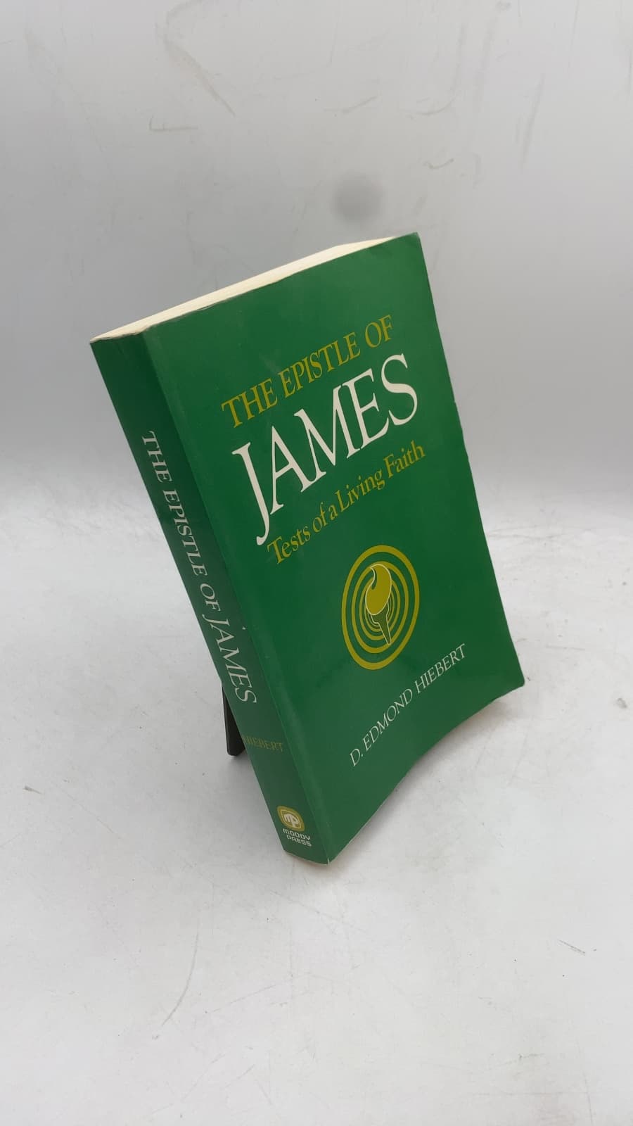 The Epistle of James: Tests of a Living Faith by D. Edmond Hiebert - front cover